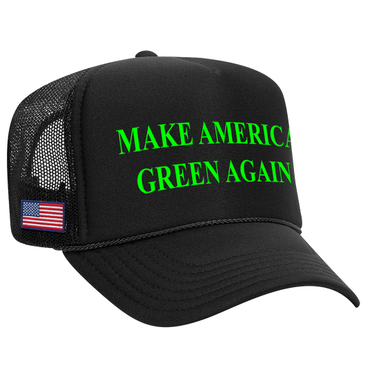 Make America Green Again Trucker Hat